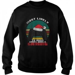 Most Likely To Miss Christmas While Gaming Sweatshirt